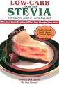 Low-Carb Cooking With Stevia : The Naturally Sweet & Calorie-Free Herb
