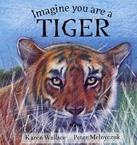 Imagine You are a Tiger