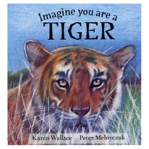 Imagine You Are a Tiger