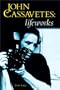John Cassavetes: Lifeworks
