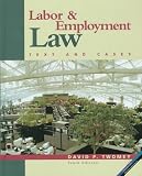 Labor and Employment Law: Text and Cases