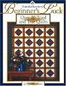 Thimbleberries  Beginner's Luck: Over 20 Tried and True Quilts