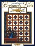 Thimbleberries  Beginner's Luck: Over 20 Tried and True Quilts