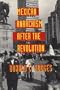 Mexican Anarchism after the Revolution