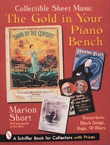 the gold in your piano bench collectible sheet music  tearjerkers black songs rags  blues schiffer book