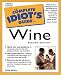 The Complete Idiot's Guide to Wine, Second Edition (2nd Edition)