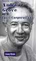 Andrew Grove and the Intel Corporation (Notable Americans)