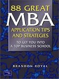 Review Prentice Hall  / 88 Great MBA Application Tips and Strategies to Get You into a Top Business School
