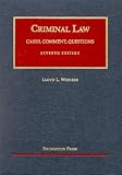 Criminal Law (University Casebook Series)