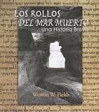 Los Rollos Del Mar Muerto: Una Historia Breve (Spanish Edition)