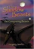 The Shadow Beasts: The Conquering Beasts