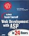 Sams Teach Yourself Web Development with ASP in 24 Hours