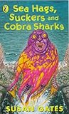 Sea hags, suckers and cobra sharks