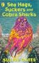 Sea Hags, Suckers and Cobra Sharks