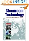 Cleanroom Technology: Fundamentals of Design, Testing and Operation