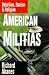 American Militias: Rebellion, Racism & Religion