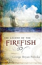 The Legend of the Firefish (Trophy Chase Trilogy)