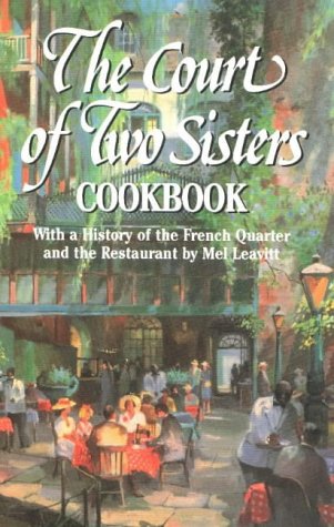 City Travel Guides Discounted  Books : Court of Two Sisters Cookbook: With a History of the French Quarter and the Restaurant