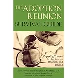 the adoption reunion survival guide preparing yourself for the search reunion and beyond