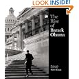 The Rise of Barack Obama by Photography and Text Pete Souza