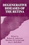 Degenerative Diseases of the Retina