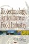 Biotechnology, Agriculture and the Food Industry
