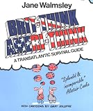 Brit-Think/Ameri-Think: A Transatlantic Survival Course