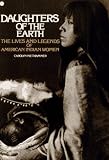 Review Prentice Hall & IBD  / Daughters of the Earth: The Lives and Legends of American Indian Women