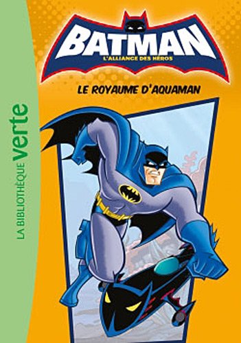  Batman 03 - Le royaume d'Aquaman