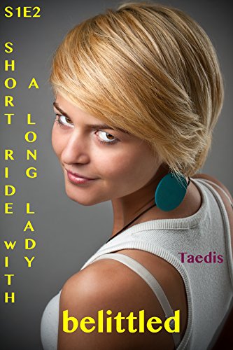 Belittled S1E2: Short Ride With A Long Lady (shrinking erotica
