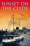 Sunset on the Clyde : the last summers on the water