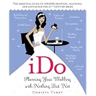 iDo: Planning Your Wedding with Nothing But 'Net by  Christa Terry