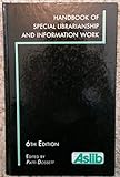Handbook of special librarianship and information work