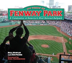 100 Years of Fenway Park: A Celebration of America's Most Beloved Ballpark