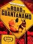 The Road to Guantanamo