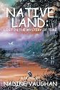 "Native Land: Lost In The Mystery of Time"