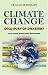 CLIMATE CHANGE - GOLD RUSH OR DISASTER?  FACTS, CAUSES, TECHNOLOGIES, OPPORTUNITIES