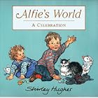 Alfie's World by Shirley Hughes
