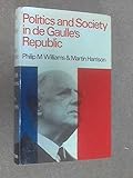 Politics and society in de Gaulle's republic
