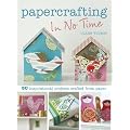 Papercrafting In No Time (In No Time (Cico Books))