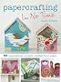 Papercrafting In No Time (In No Time (Cico Books))