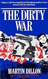 Cover of The Dirty War by Martin Dillon 0099845202