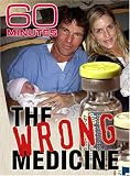60 Minutes - The Wrong Medicine (March 16, 2008)