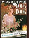 ANNEMARIE`S PERSONAL COOK BOOK FORMER CHEF TO THE HOUSEHOLD OF JACQUELINE KENNEDY