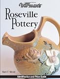 Warman s Roseville Pottery: Identification and Price Guide (Warman s Roseville Pottery: Identification and Price Guide) (Vol i)