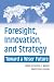 Book Foresight, Innovation, and Strategy: Toward a Wiser Future