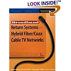 Click here to buy Broadband Return Systems for Hybrid Fiber Coax Cable TV Networks by  Donald Raskin and Dean Stoneback.