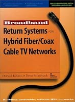 Broadband Return Systems for Hybrid Fiber/Coax Cable TV Networks