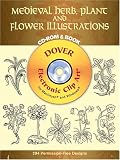 Medieval Herb, Plant and Flower Illustrations CD-ROM and Book (Dover Electronic Clip Art)