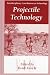 Book Projectile Technology (Interdisciplinary Contributions to Archaeology)